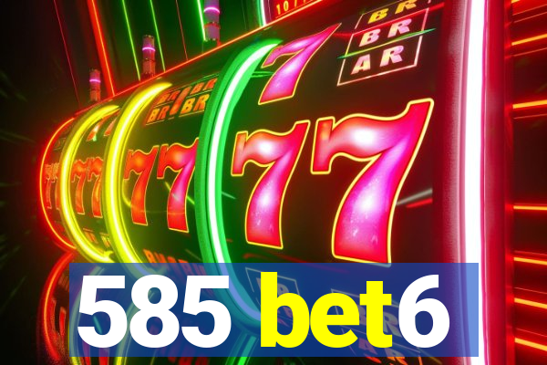 585 bet6
